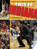 This is Indiana : Tom Crean, the team, and the exciting comeback of Hoosier basketball.