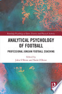Analytical psychology of football : professional Jungian football coaching /