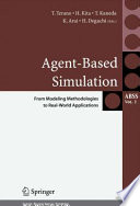 Agent-based simulation from modeling methodologies to real-world applications : post-proceedings of the Third International Workshop on Agent-Based Approaches in Economic and Social Complex Systems 2004 /