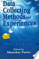 Data collecting methods and experiences : a guide for social researchers /