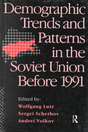 Demographic trends and patterns in the Soviet Union before 1991 /