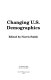 Changing U.S. demographics /