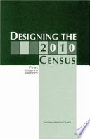 Designing the 2010 census : first interim report /