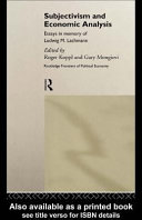 Subjectivism and economic analysis : essays in memory of Ludwig M. Lachmann /