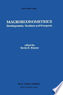 Macroeconometrics : developments, tensions, and prospects /