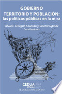 Gobierno, territorio y población : las políticas públicas en la mira /