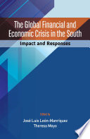 The global financial and economic crisis in the South : impact and responses /