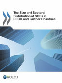 The size and sectoral distribution of SOEs in OECD and partner countries.