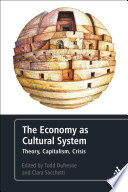 The economy as cultural system : theory, capitalism, crisis /