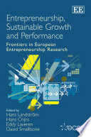 Entrepreneurship, sustainable growth and performance frontiers in European entrepreneurship research /