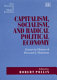 Capitalism, socialism and radical political economy : essays in honor of Howard J. Sherman /