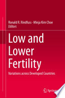 Low and lower fertility : variations across developed countries /