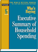 Who's buying : executive summary of household spending /