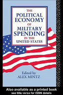 The Political economy of military spending in the United States /