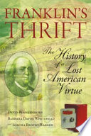 Franklin's thrift : the lost history of an American virtue /