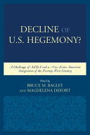 Decline of the United States hegemony: a challenge of ALBA and a new Latin American integration of the twenty-first century /