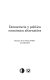 Democracia y política económica alternativa /