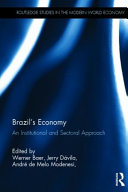 Brazil's economy : an institutional and sectoral approach /