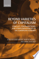 Beyond varieties of capitalism : conflict, contradiction, and complementarities in the European economy /