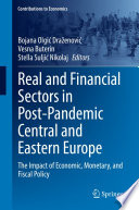 Real and financial sectors in post-pandemic Central and Eastern Europe : the impact of economic, monetary, and fiscal policy /