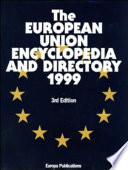 The European Union encyclopedia and directory 1999.