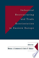 Industrial restructuring and trade reorientation in Eastern Europe /