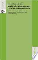 Nationale identit�at und transnationale einfl�usse : Amerikanisierung, Europ�aisierung und globalisierung in Frankreich nach dem Zweiten Weltkrieg /