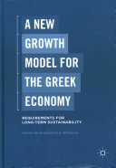 A new growth model for the Greek economy : requirements for long-term sustainability /