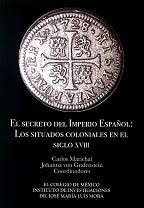 El secreto del imperio español : los situados coloniales en el siglo XVIII /