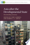 Asia after the developmental state : disembedding autonomy /