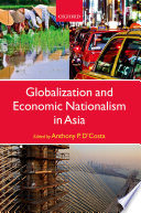 Globalization and economic nationalism in Asia /