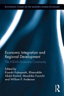 Economic integration and regional development : the ASEAN economic community /