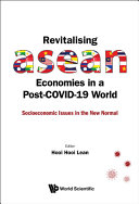 Revitalising ASEAN economies in a post-COVID-19 world : socioeconomic issues in the new normal /