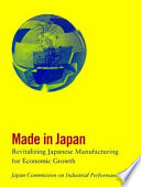 Made in Japan : revitalizing Japanese manufacturing for economic growth /