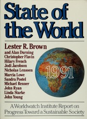 State of the world, 1991 : a Worldwatch Institute report on progress toward a sustainable society /