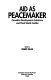 Aid as peacemaker : Canadian development assistance and Third World conflict /