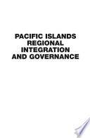 Pacific Islands regional integration and governance