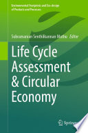 Life cycle assessment & circular economy /