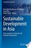 Sustainable development in Asia : socio-economic, financial, and economic perspectives /