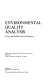 Environmental quality analysis : theory and method in the social sciences: papers from a Resources for the Future conference /