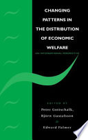 Changing patterns in the distribution of economic welfare : an international perspective /