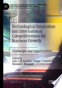 Technological innovation and international competitiveness for business growth : challenges and opportunities /
