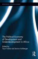 The political economy of development and underdevelopment in Africa /