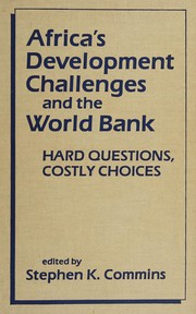 Africa's development challenges and the World Bank : hard questions, costly choices /