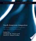 North American integration : an institutional void in migration, security and development /