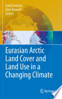Eurasian Arctic land cover and land use in a changing climate