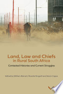 Land, law and chiefs in rural South Africa : contested histories and current struggles /