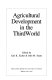 Agricultural development in the Third World /