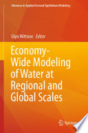 Economy-wide modeling of water at regional and global scales /
