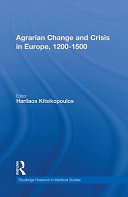 Agrarian change and crisis in Europe, 1200-1500 /
